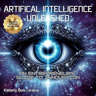 Artificial Intelligence Unleashed: An Entrepreneur