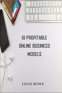 10 profitable online business models: Simple, easy and convenient businesses to start today and boost your finances significantly (English Edition)