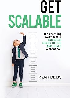 Get Scalable: The Operating System Your Business Needs To Run and Scale Without You (English Edition)