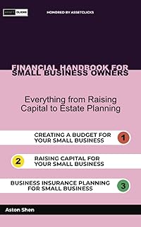 Financial Handbook for Small Business Owners: Everything from Raising Capital to Estate Planning